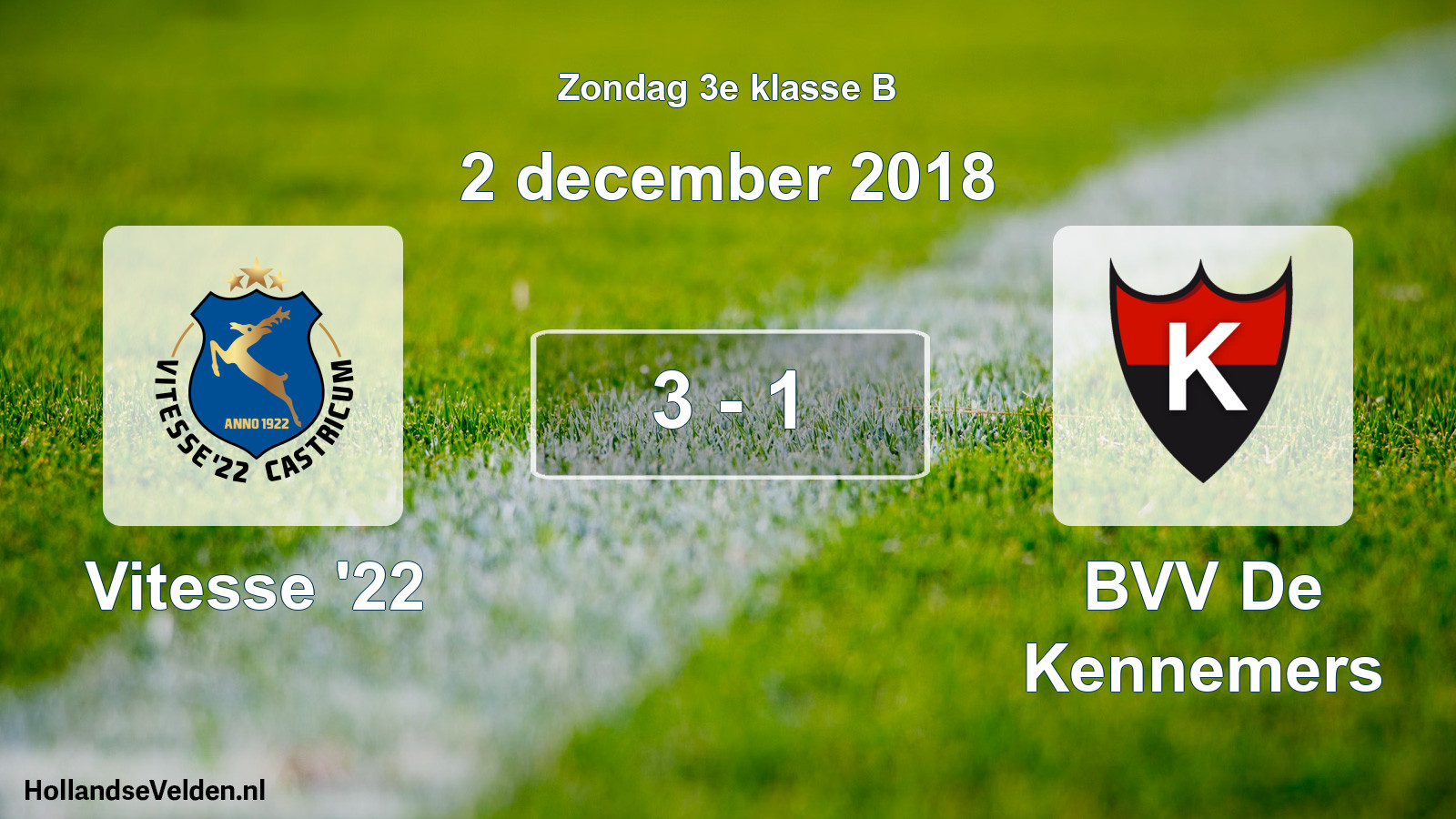 Total number of matches played: Vitesse '22 - BVV De Kennemers 3 - 1 (2 December 2018)