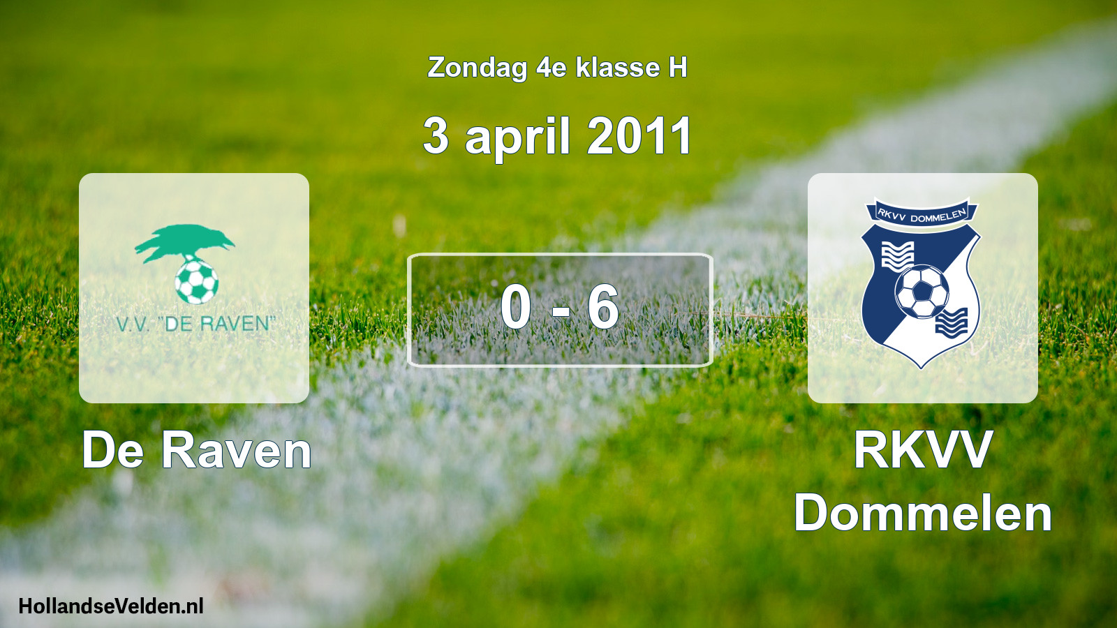 Total number of matches played: De Raven - RKVV Dommelen 0 - 6 (3 April 2011)