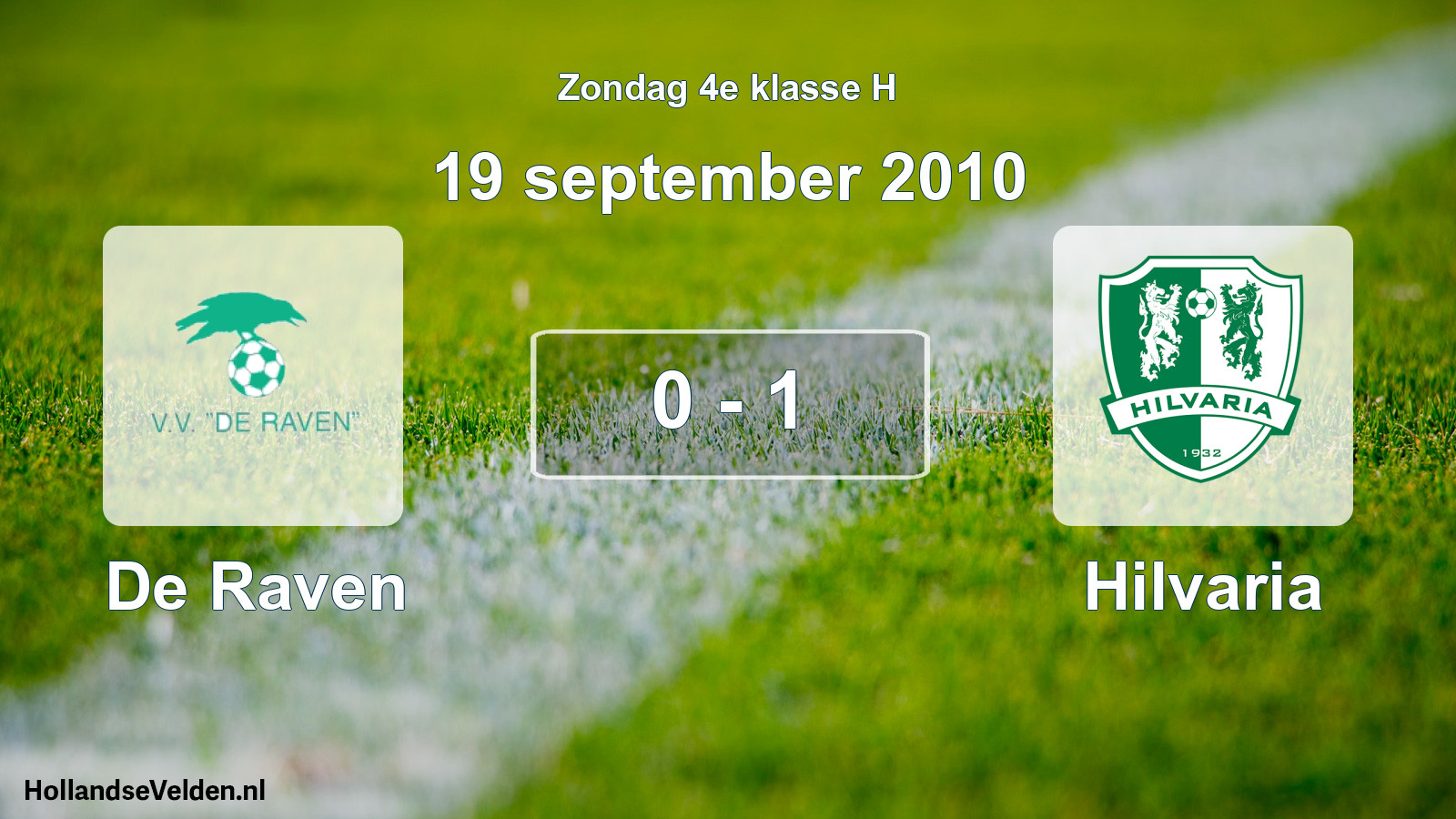 Total number of matches played: De Raven - Hilvaria 0 - 1 (19 September 2010)
