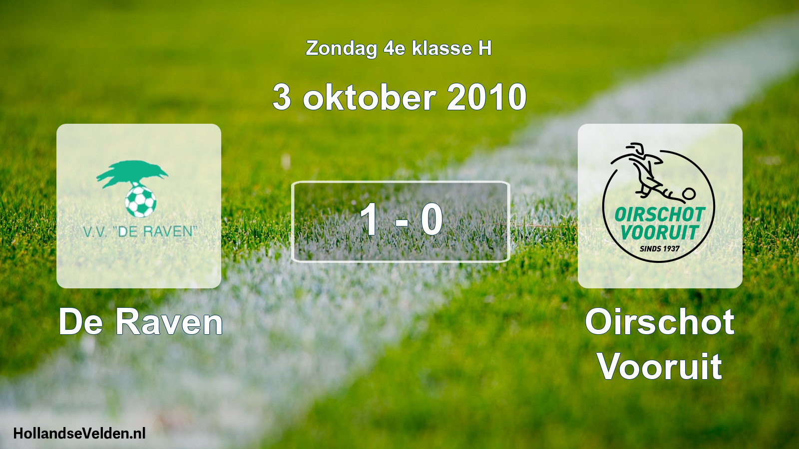 Total number of matches played: De Raven - Oirschot Vooruit 1 - 0 (3 October 2010)