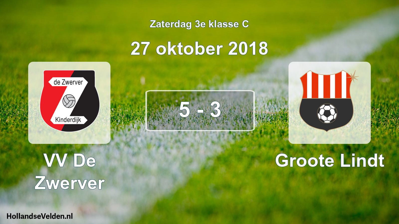 Total number of matches played: VV De Zwerver - Groote Lindt 5 - 3 (27 October 2018)