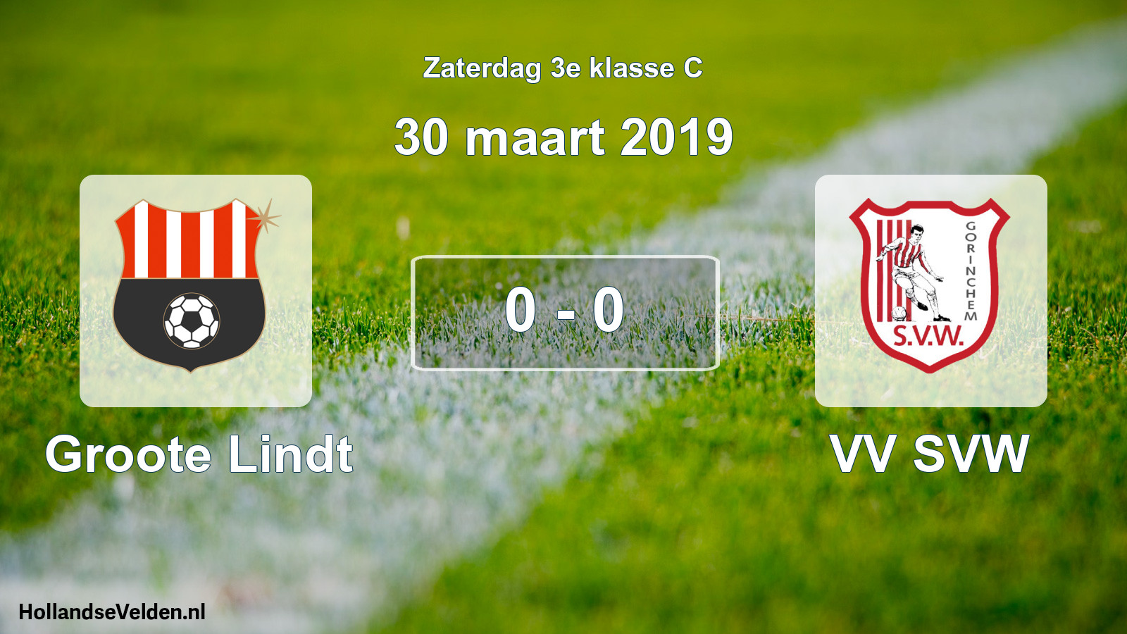 Total number of matches played: Groote Lindt - VV SVW 0 - 0 (30 March 2019)