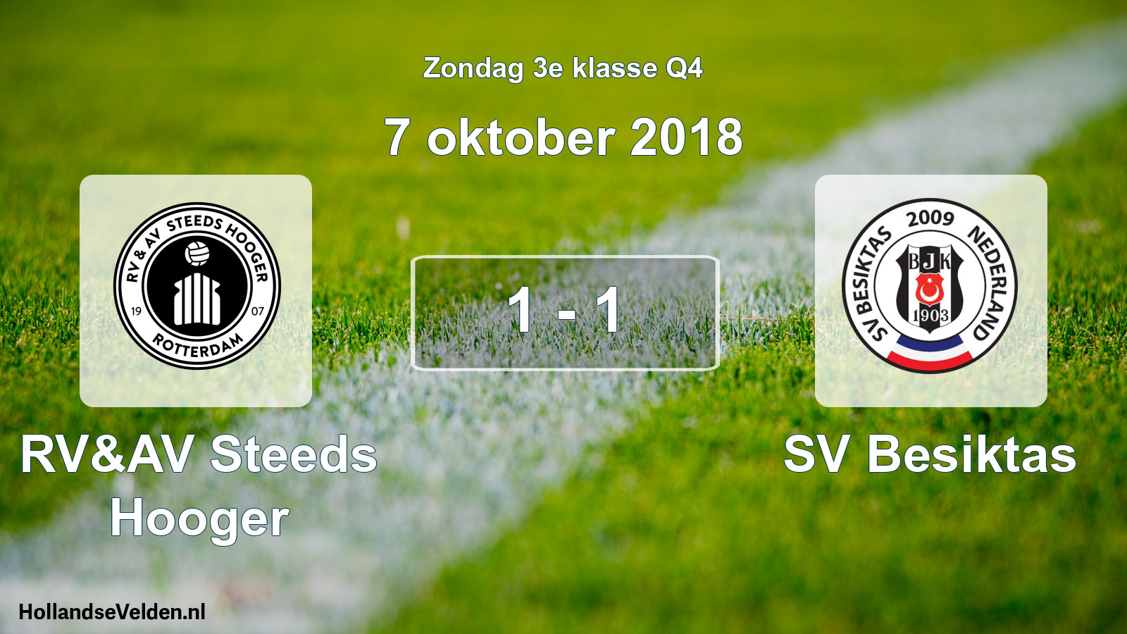 Total number of matches played: RV&AV Steeds Hooger - SV Besiktas 1 - 1 (7 October 2018)
