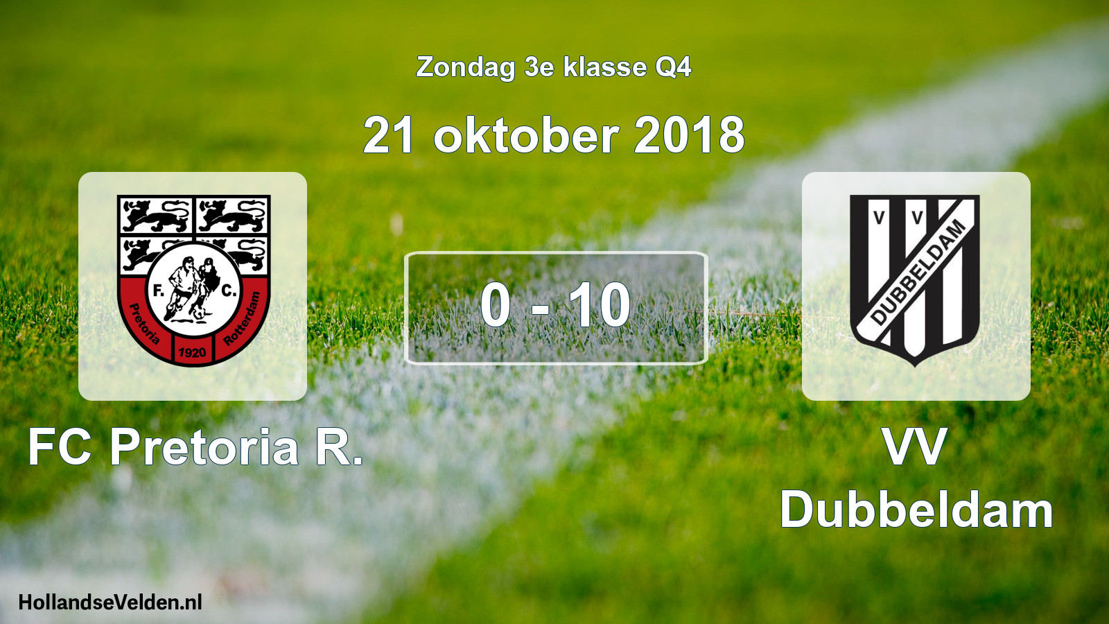 Total number of matches played: FC Pretoria R. - VV Dubbeldam 0 - 10 (21 October 2018)
