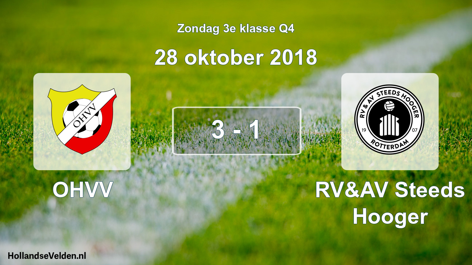 Total number of matches played: OHVV - RV&AV Steeds Hooger 3 - 1 (28 October 2018)