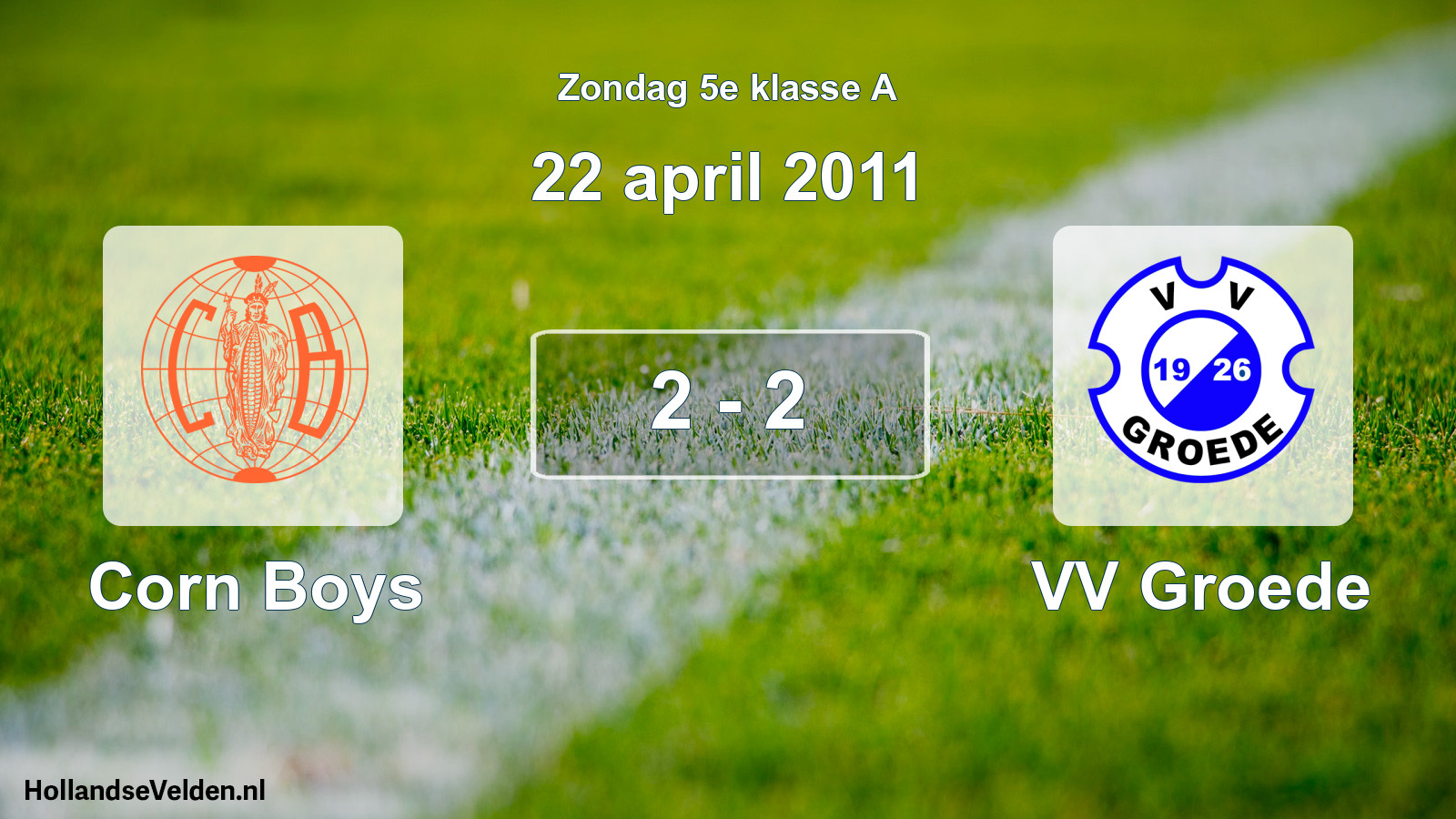 Total number of matches played: Corn Boys - VV Groede 2 - 2 (22 April 2011)