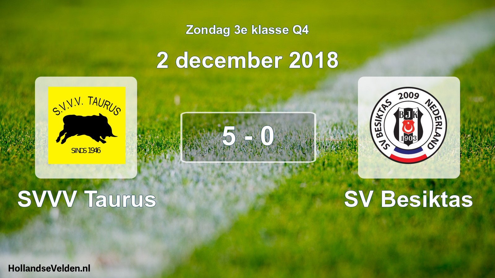 Total number of matches played: SVVV Taurus - SV Besiktas 5 - 0 (2 December 2018)