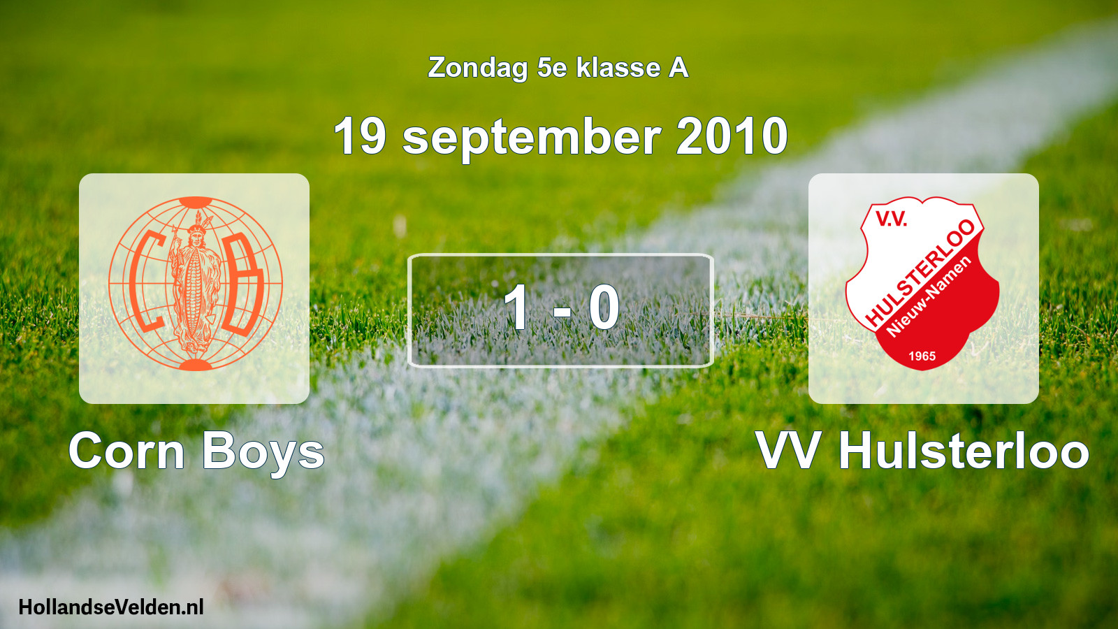 Total number of matches played: Corn Boys - VV Hulsterloo 1 - 0 (19 September 2010)