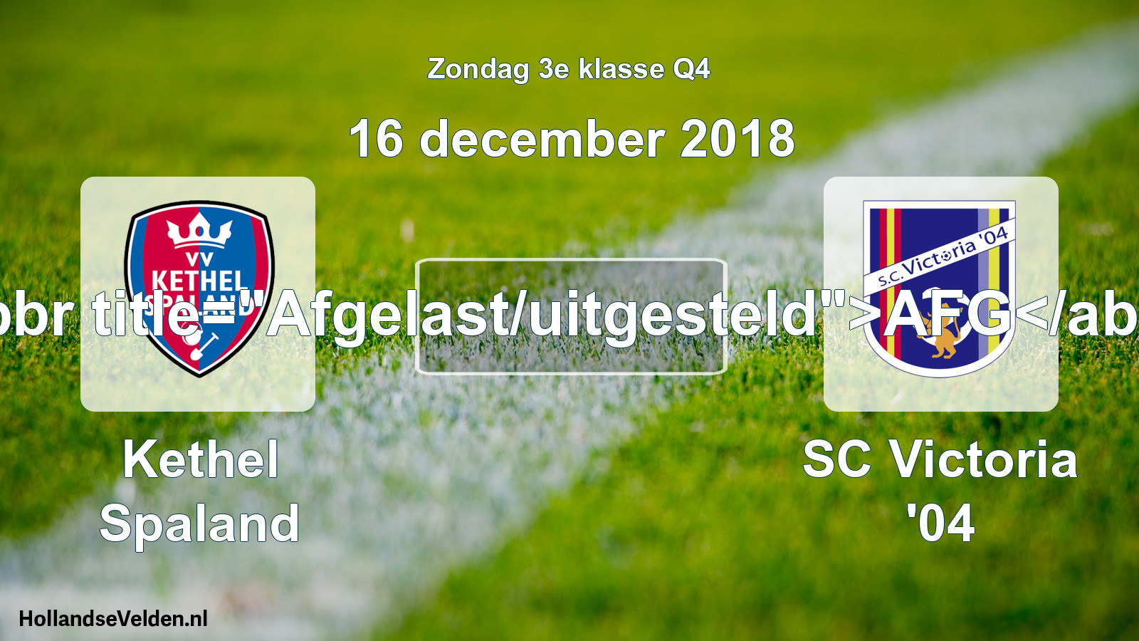 Scheduled Match: Kethel Spaland - SC Victoria '04 (16 December 2018)