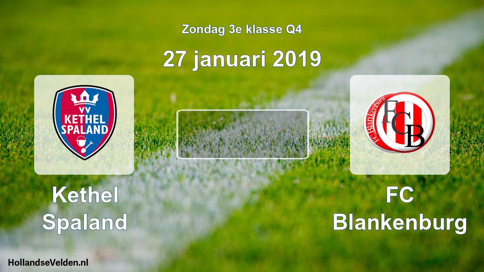 Scheduled Match: Kethel Spaland - FC Blankenburg (27 January 2019)