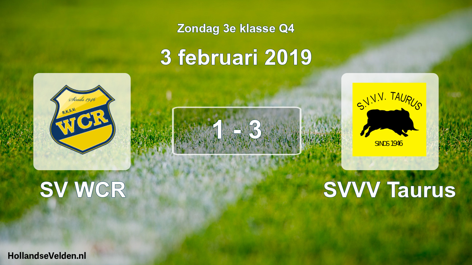 Total number of matches played: SV WCR - SVVV Taurus 1 - 3 (3 February 2019)