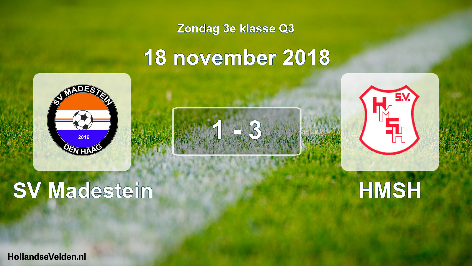 Total number of matches played: SV Madestein - HMSH 1 - 3 (18 November 2018)