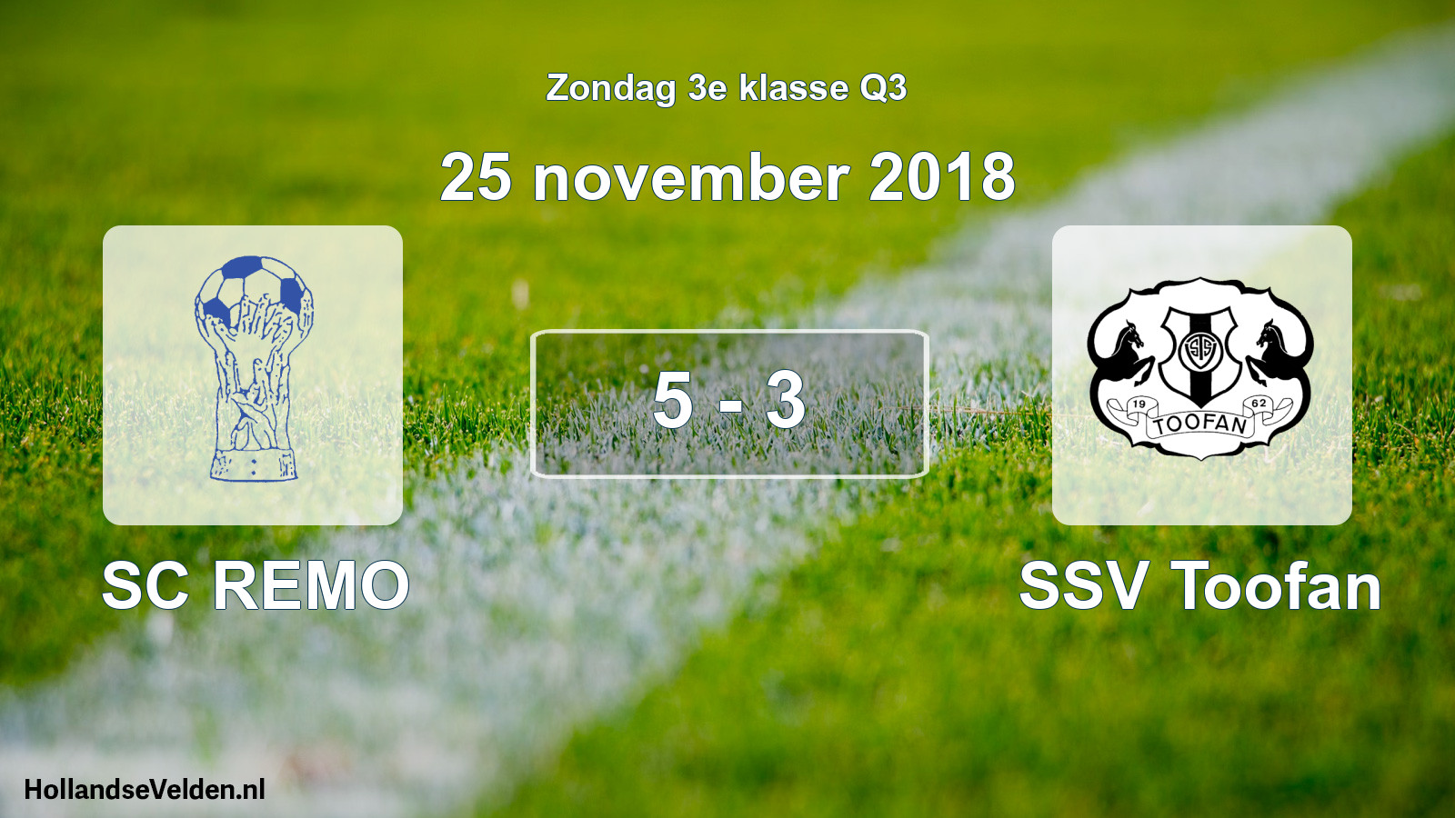Total number of matches played: SC REMO - SSV Toofan 5 - 3 (25 November 2018)
