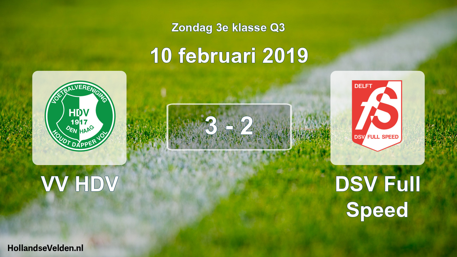 Total number of matches played: VV HDV - DSV Full Speed 3 - 2 (10 February 2019)