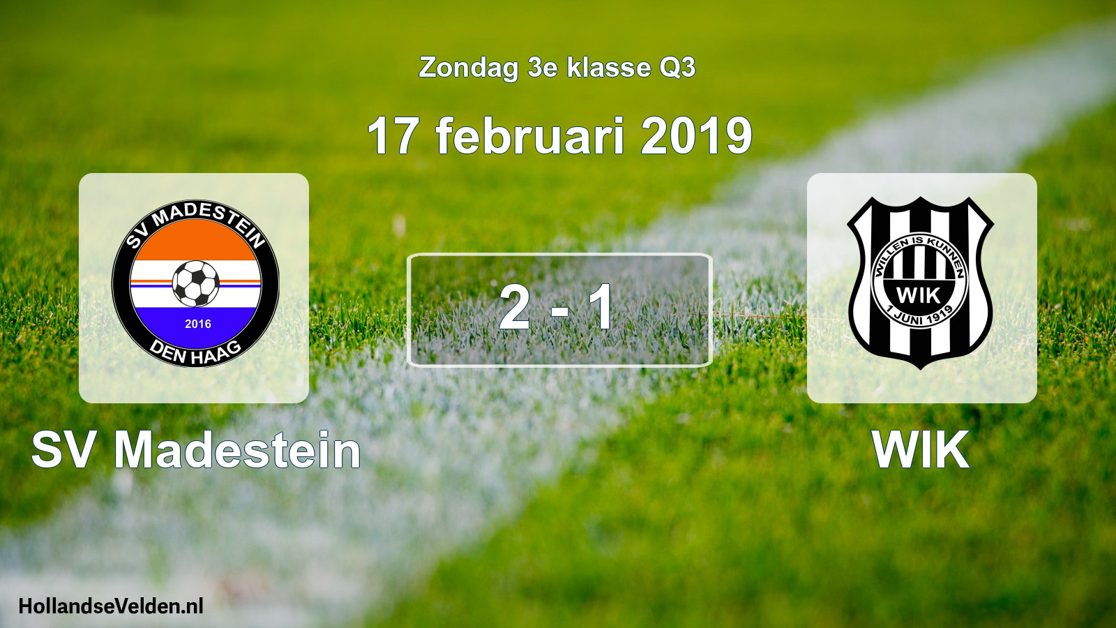Total number of matches played: SV Madestein - WIK 2 - 1 (17 February 2019)