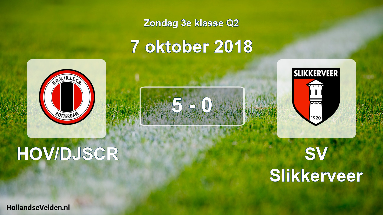 Total number of matches played: HOV/DJSCR - SV Slikkerveer 5 - 0 (7 October 2018)