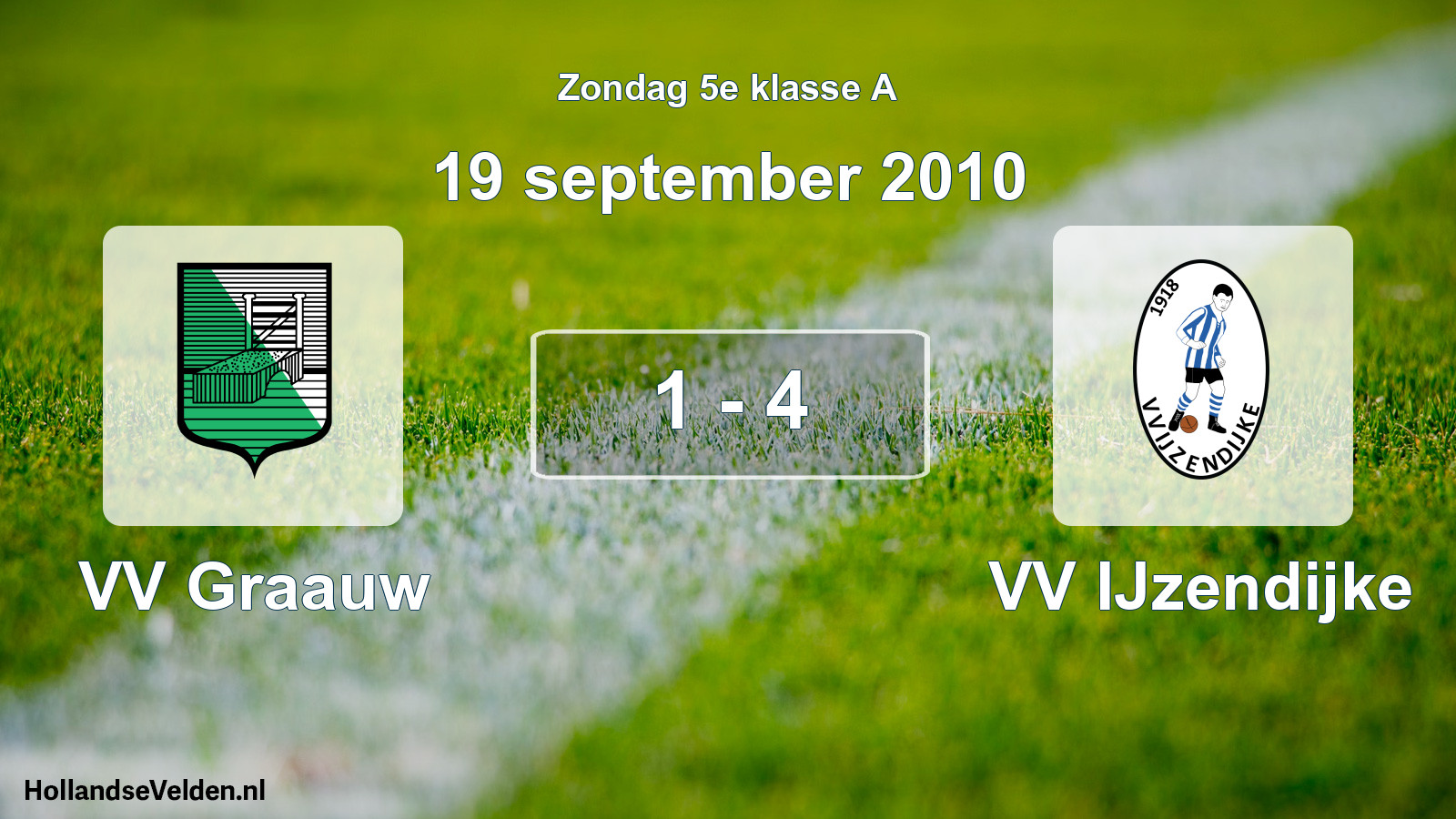 Total number of matches played: VV Graauw - VV IJzendijke 1 - 4 (19 September 2010)