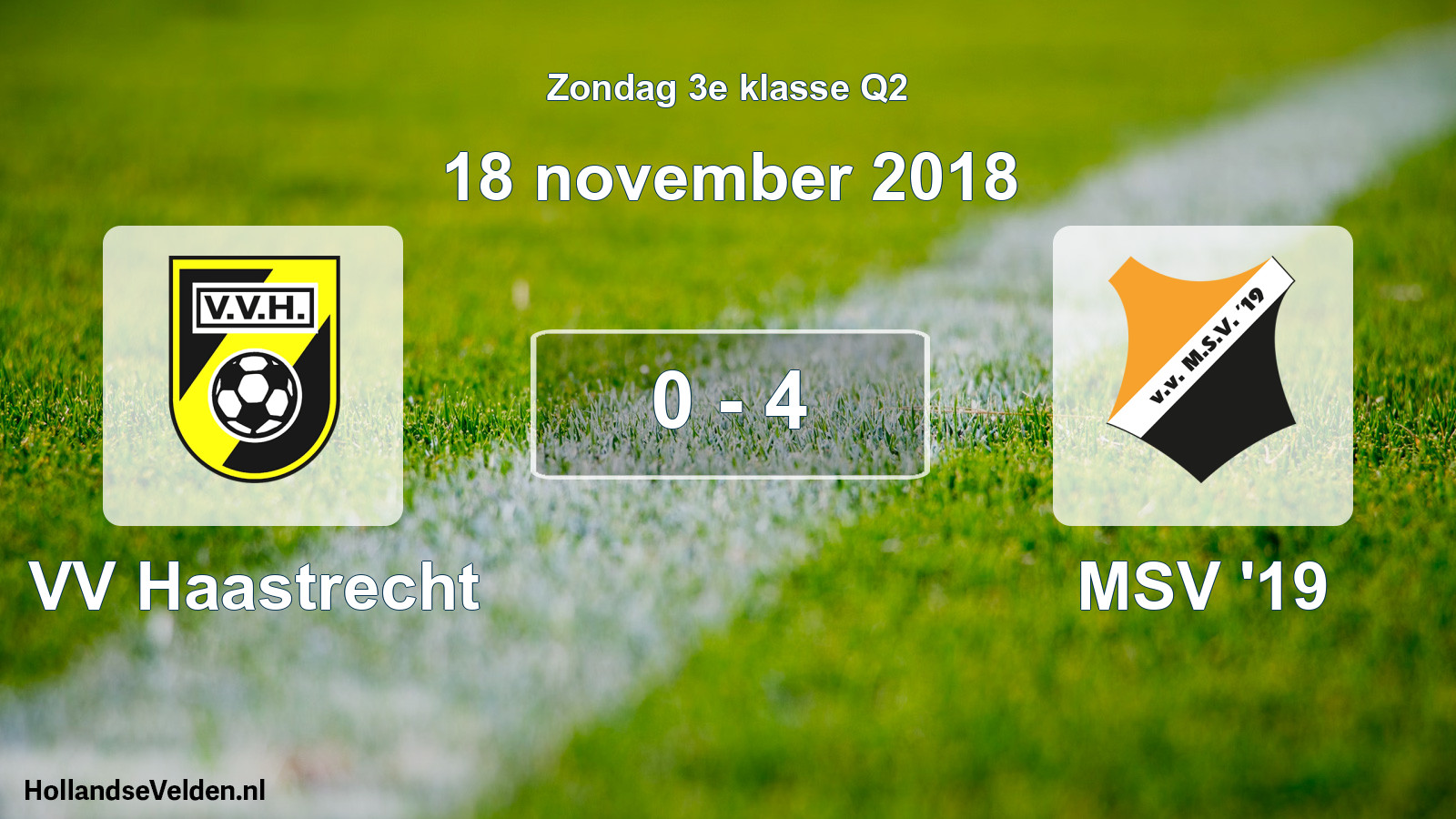 Total number of matches played: VV Haastrecht - MSV '19 0 - 4 (18 November 2018)