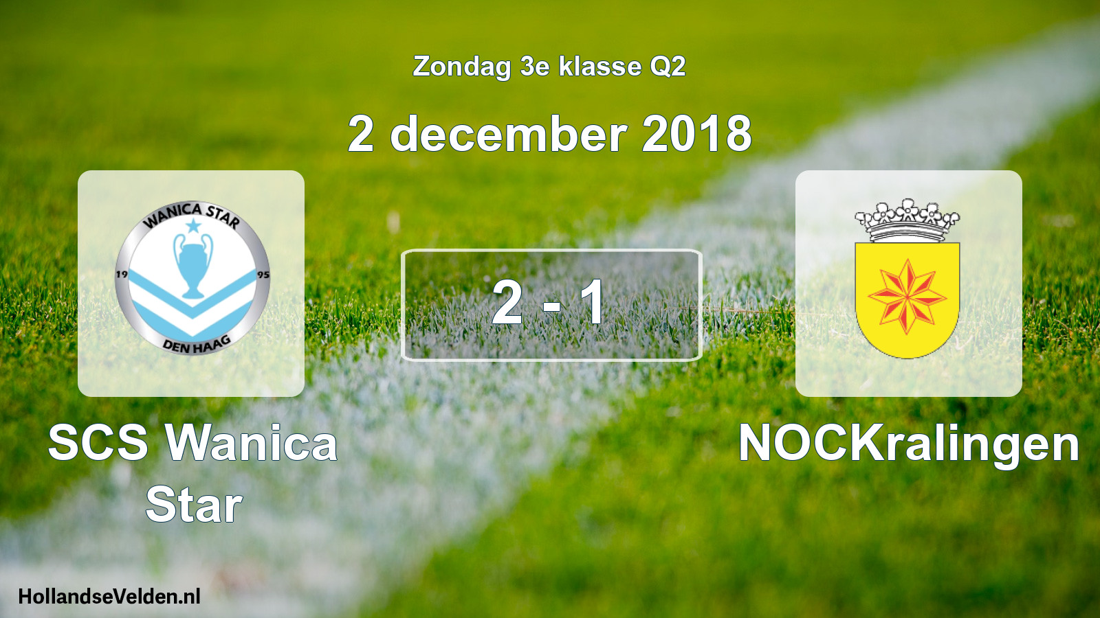 Total number of matches played: SCS Wanica Star - NOCKralingen 2 - 1 (2 December 2018)