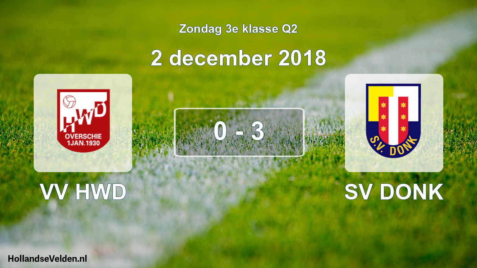 Total number of matches played: VV HWD - SV DONK 0 - 3 (2 December 2018)