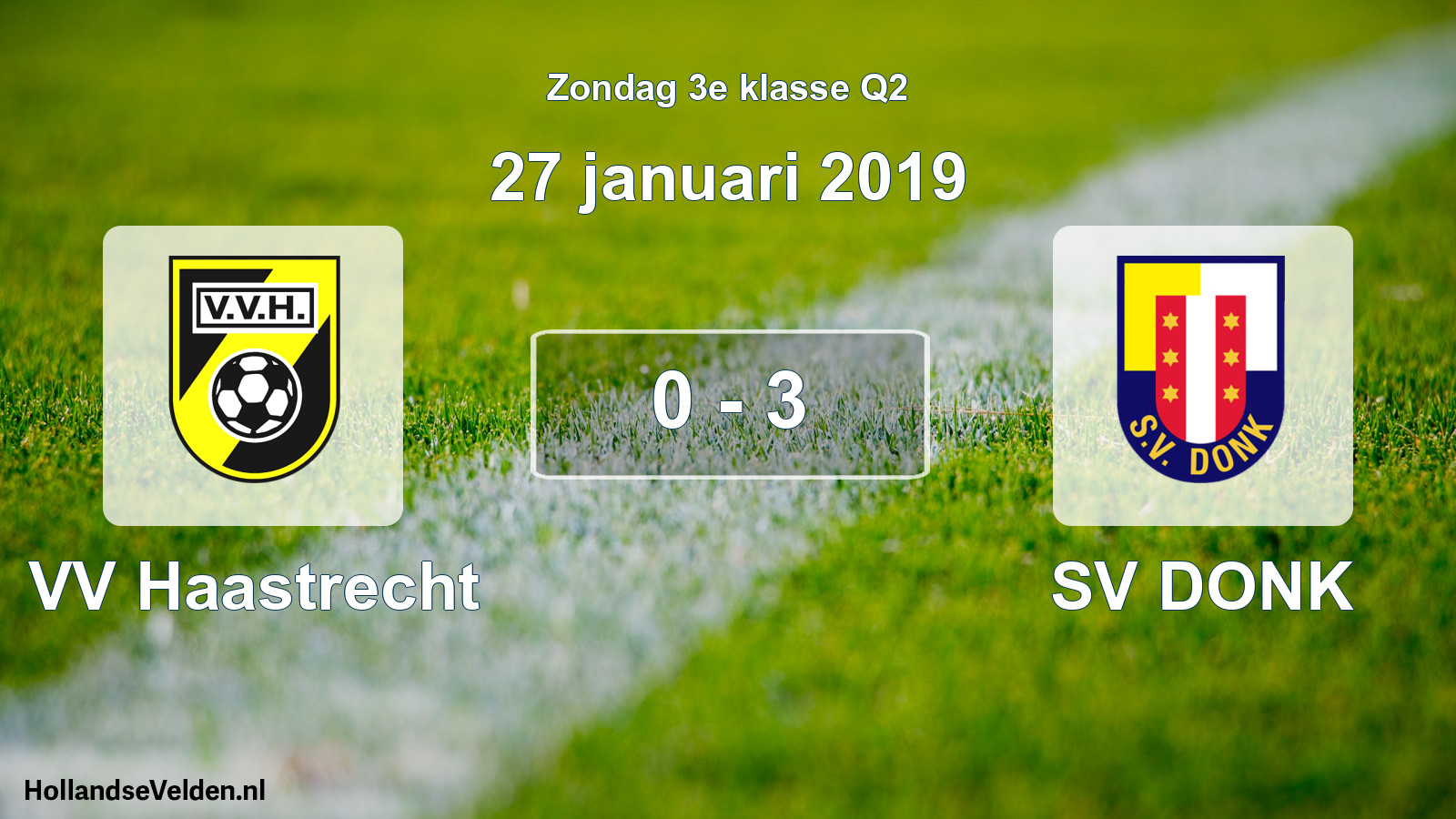 Total number of matches played: VV Haastrecht - SV DONK 0 - 3 (27 January 2019)