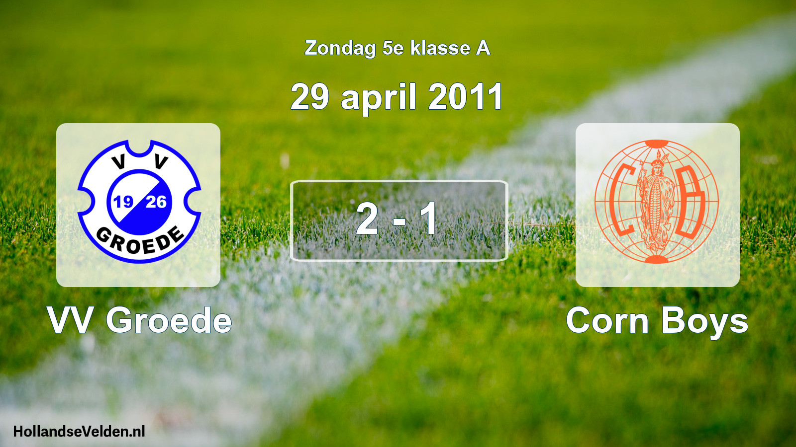 Total number of matches played: VV Groede - Corn Boys 2 - 1 (29 April 2011)