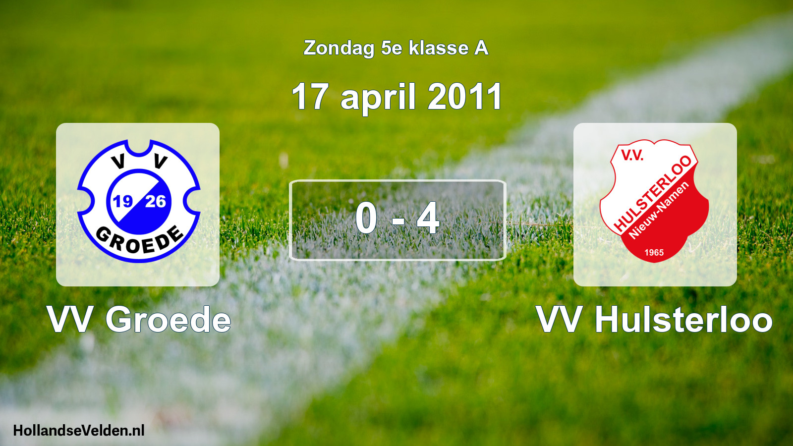 Total number of matches played: VV Groede - VV Hulsterloo 0 - 4 (17 April 2011)