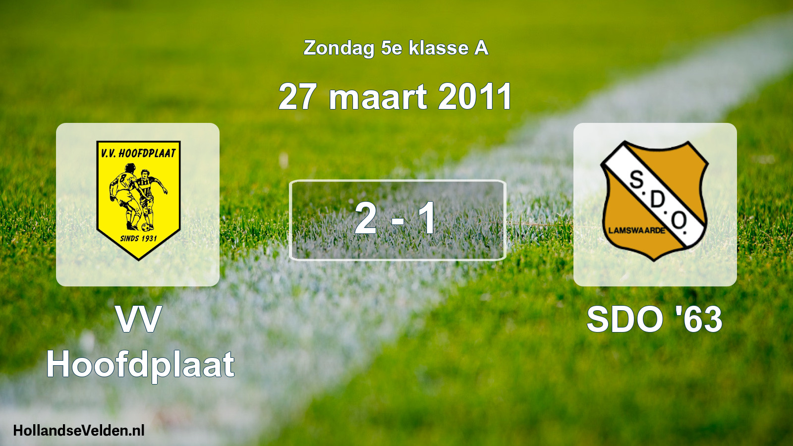 Total number of matches played: VV Hoofdplaat - SDO '63 2 - 1 (27 March 2011)