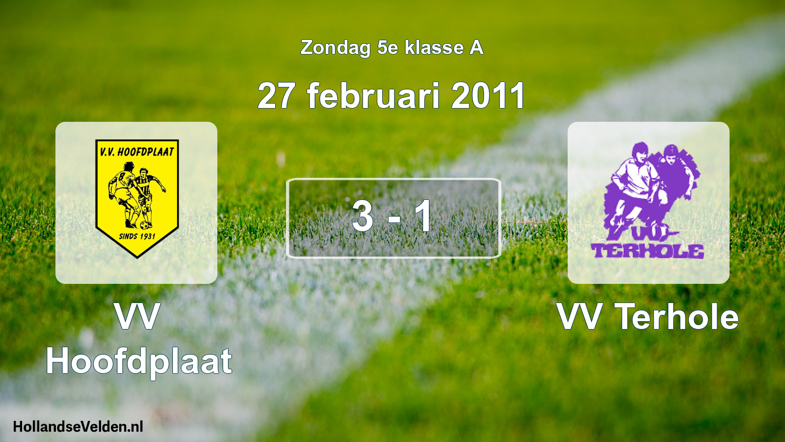 Total number of matches played: VV Hoofdplaat - VV Terhole 3 - 1 (27 February 2011)