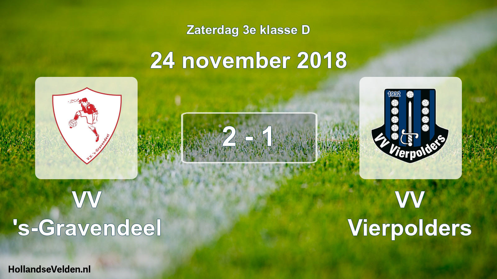 Total number of matches played: VV 's-Gravendeel - VV Vierpolders 2 - 1 (24 November 2018)