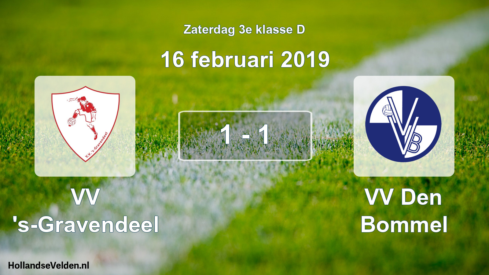 Total number of matches played: VV 's-Gravendeel - VV Den Bommel 1 - 1 (16 February 2019)