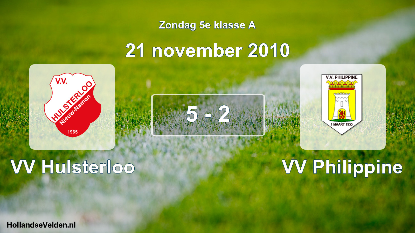Total number of matches played: VV Hulsterloo - VV Philippine 5 - 2 (21 November 2010)