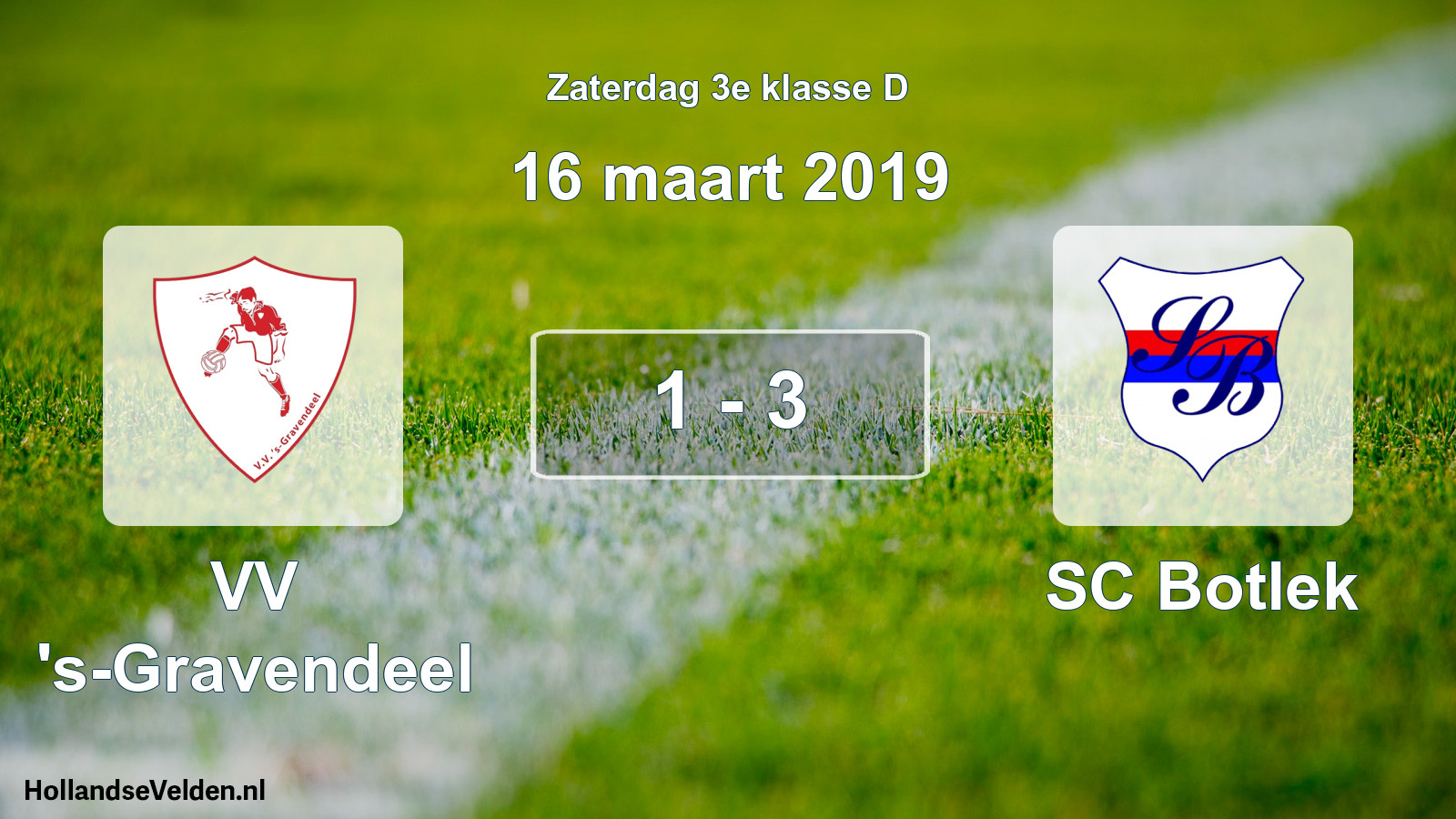 Total number of matches played: VV 's-Gravendeel - SC Botlek 1 - 3 (16 March 2019)