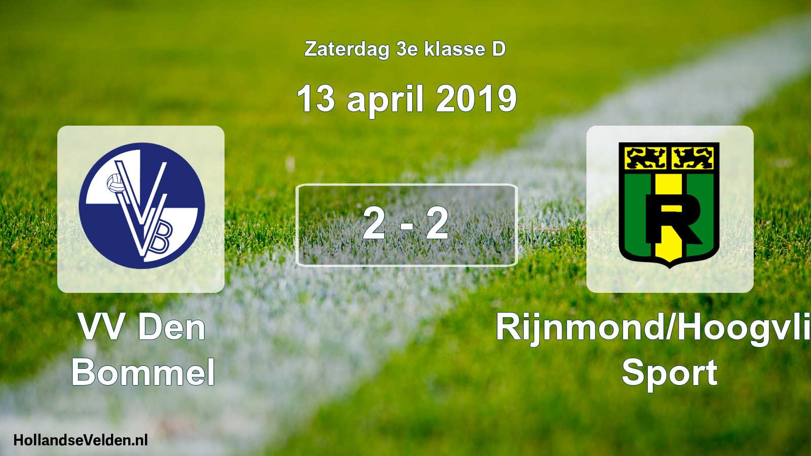 Total number of matches played: VV Den Bommel - Rijnmond/Hoogvliet Sport 2 - 2 (13 April 2019)