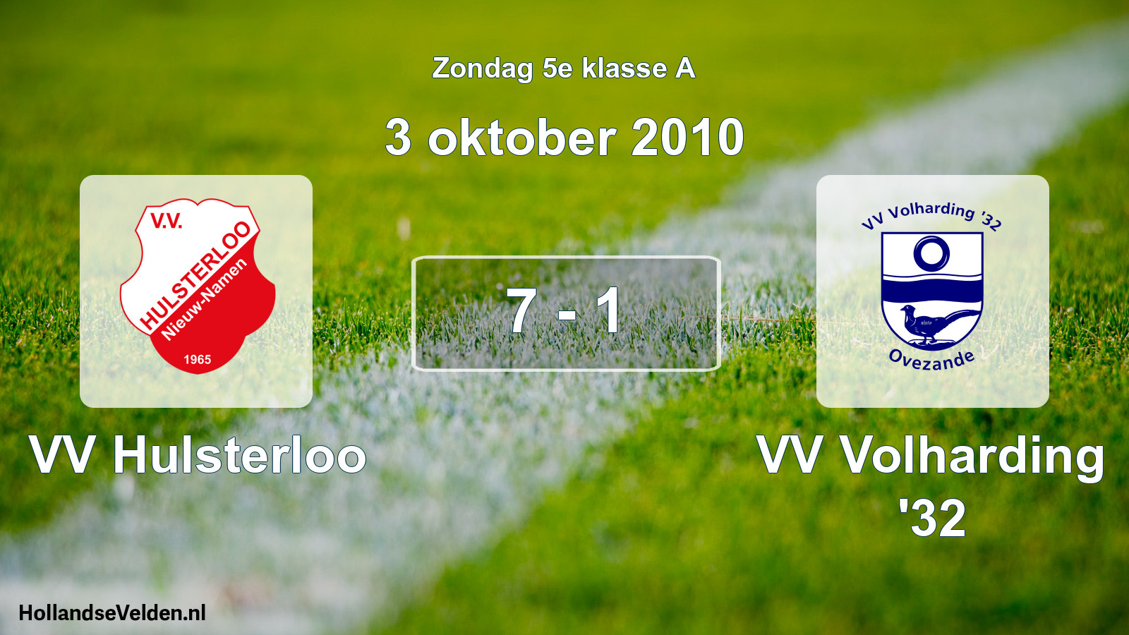 Total number of matches played: VV Hulsterloo - VV Volharding '32 7 - 1 (3 October 2010)