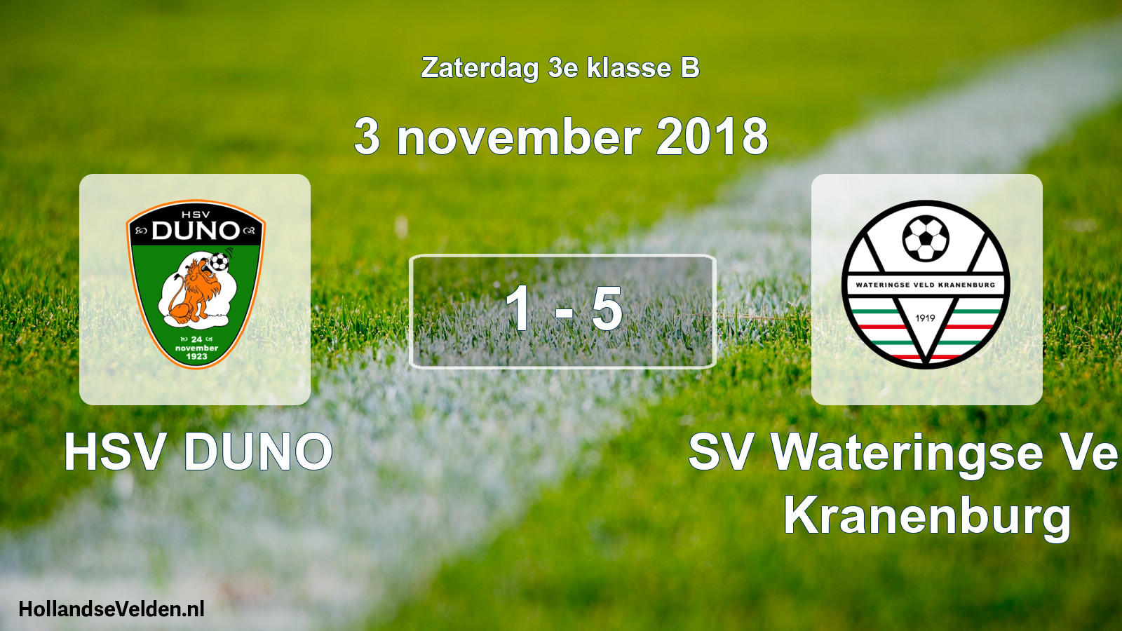 Total number of matches played: HSV DUNO - SV Wateringse Veld Kranenburg 1 - 5 (3 November 2018)