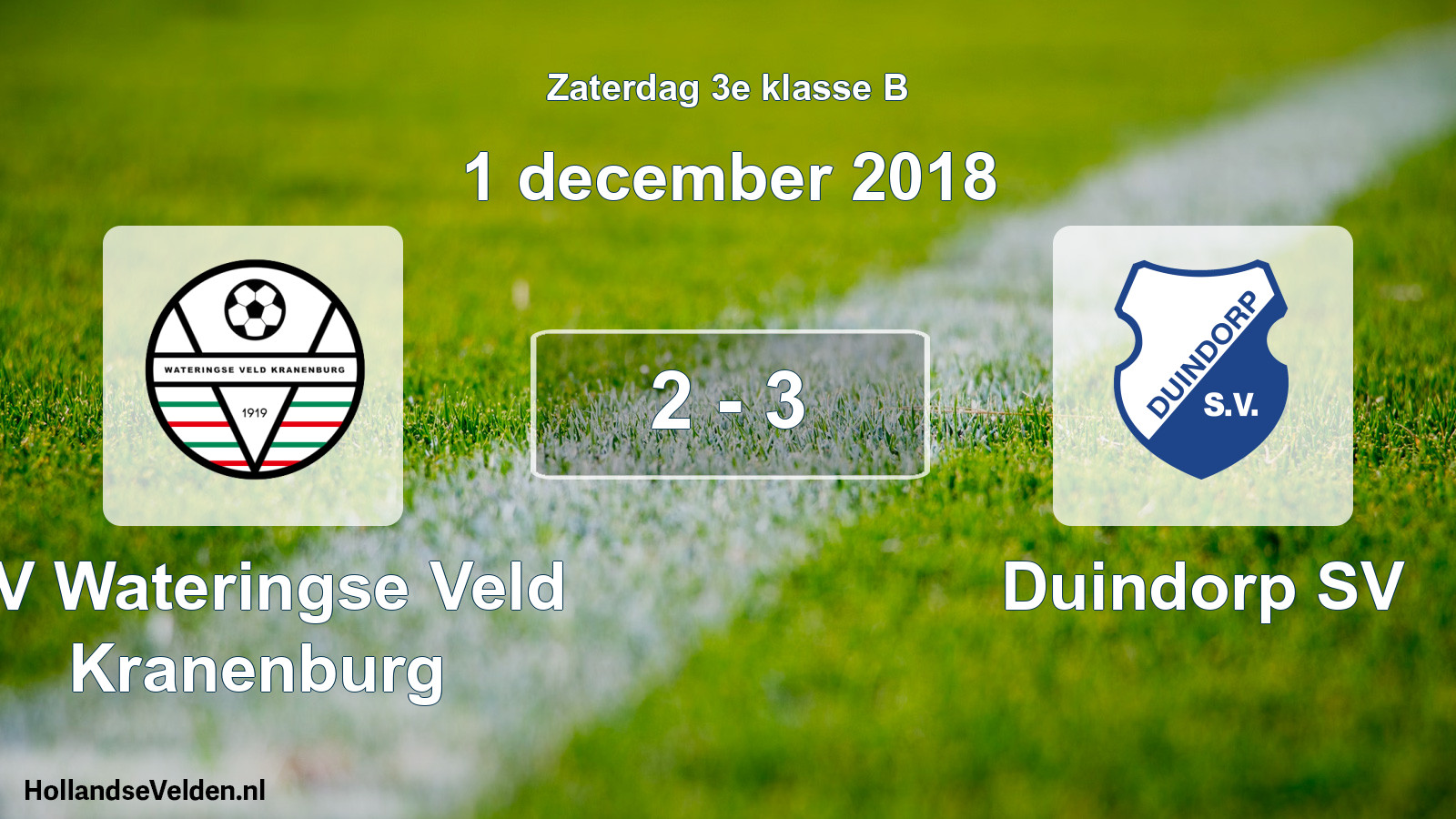 Total number of matches played: SV Wateringse Veld Kranenburg - Duindorp SV 2 - 3 (1 December 2018)