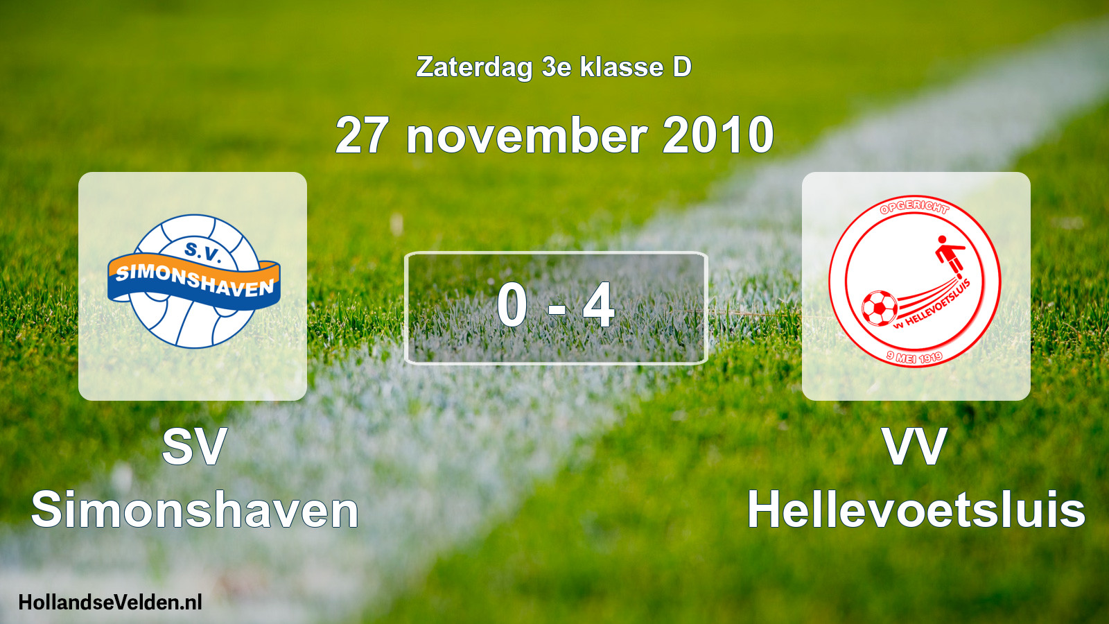 Total number of matches played: SV Simonshaven - VV Hellevoetsluis 0 - 4 (27 November 2010)