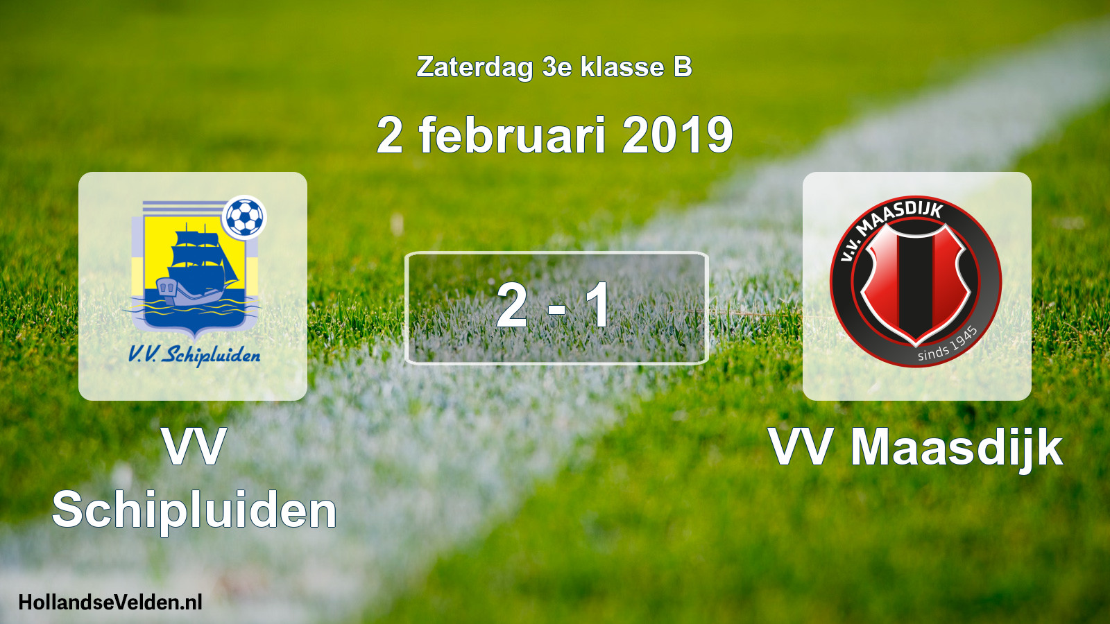 Total number of matches played: VV Schipluiden - VV Maasdijk 2 - 1 (2 February 2019)
