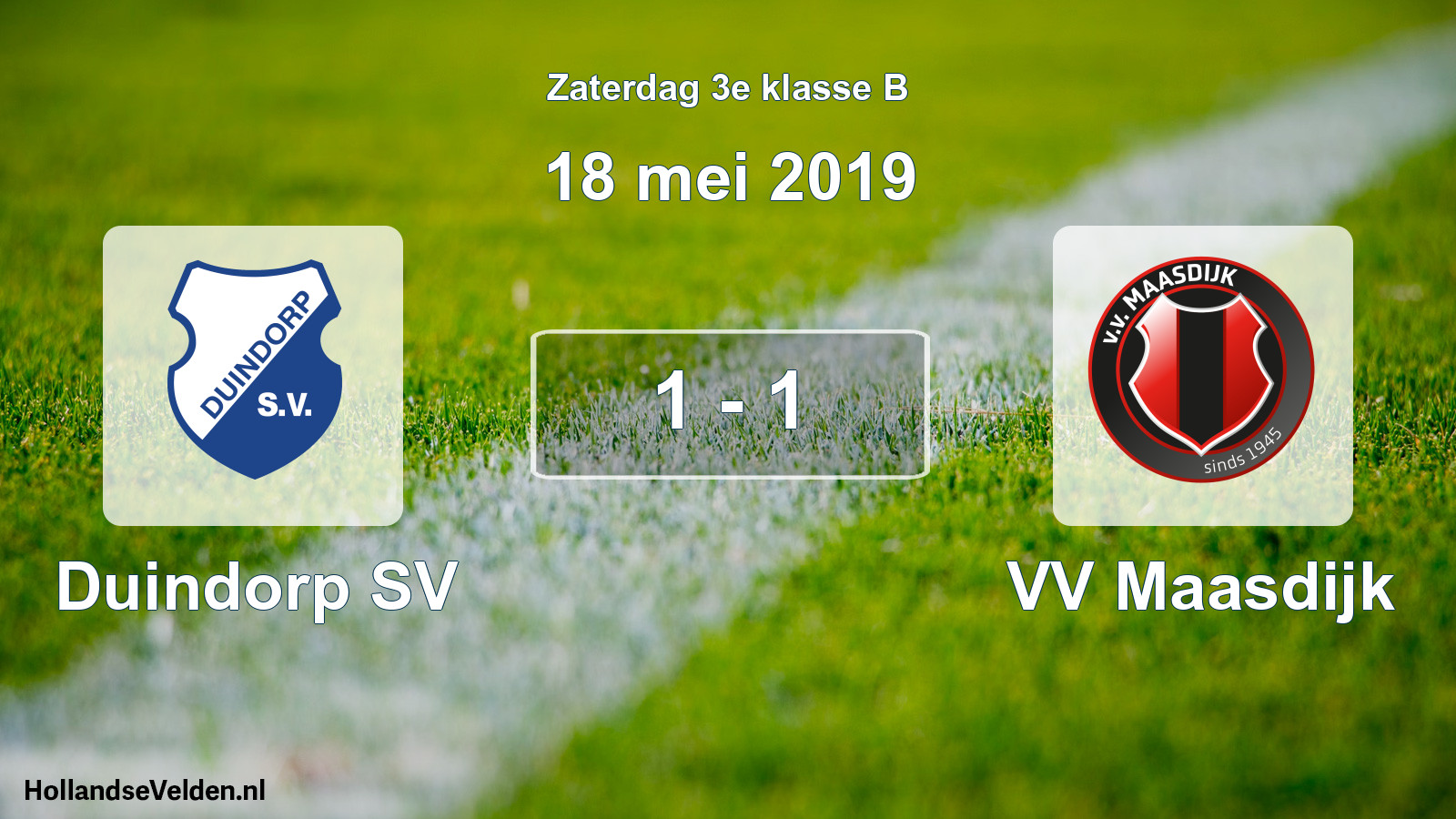 Total number of matches played: Duindorp SV - VV Maasdijk 1 - 1 (18 May 2019)