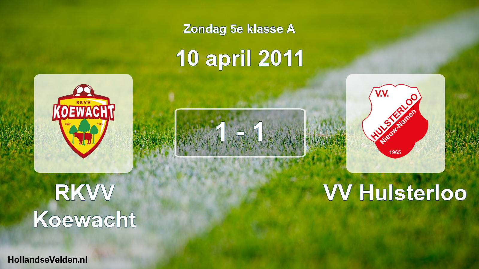 Total number of matches played: RKVV Koewacht - VV Hulsterloo 1 - 1 (10 April 2011)