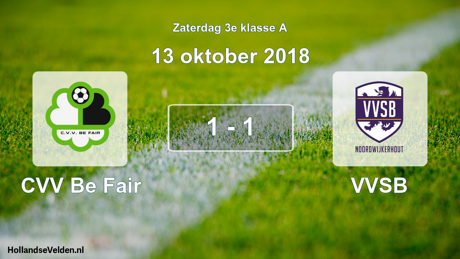 Total number of matches played: CVV Be Fair - VVSB 1 - 1 (13 October 2018)