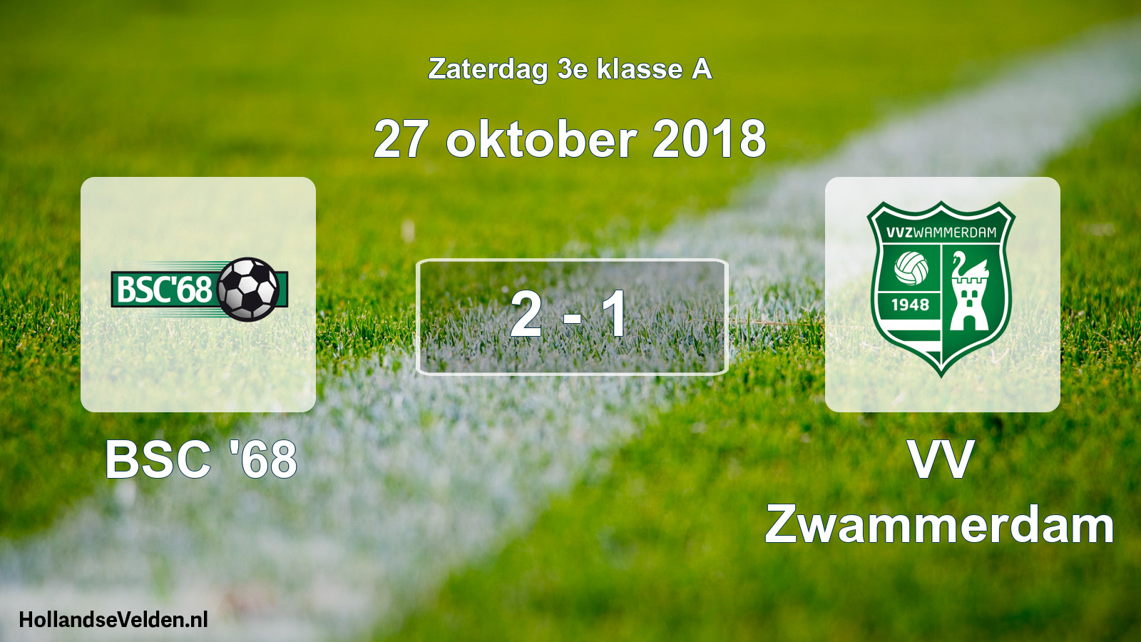 Total number of matches played: BSC '68 - VV Zwammerdam 2 - 1 (27 October 2018)