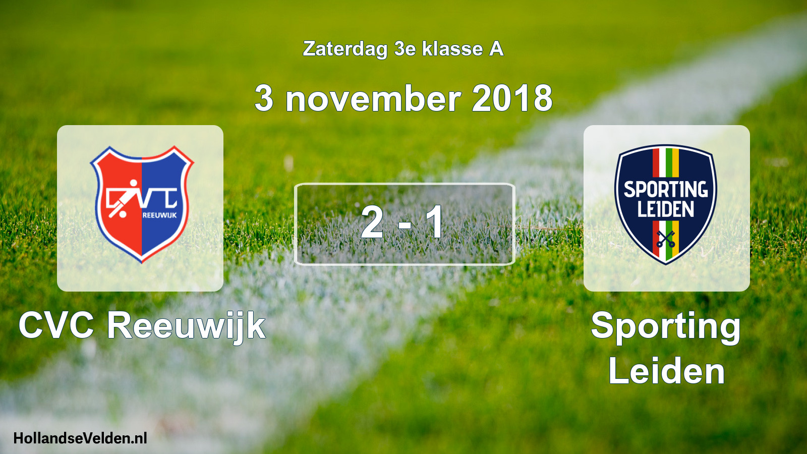 Total number of matches played: CVC Reeuwijk - Sporting Leiden 2 - 1 (3 November 2018)