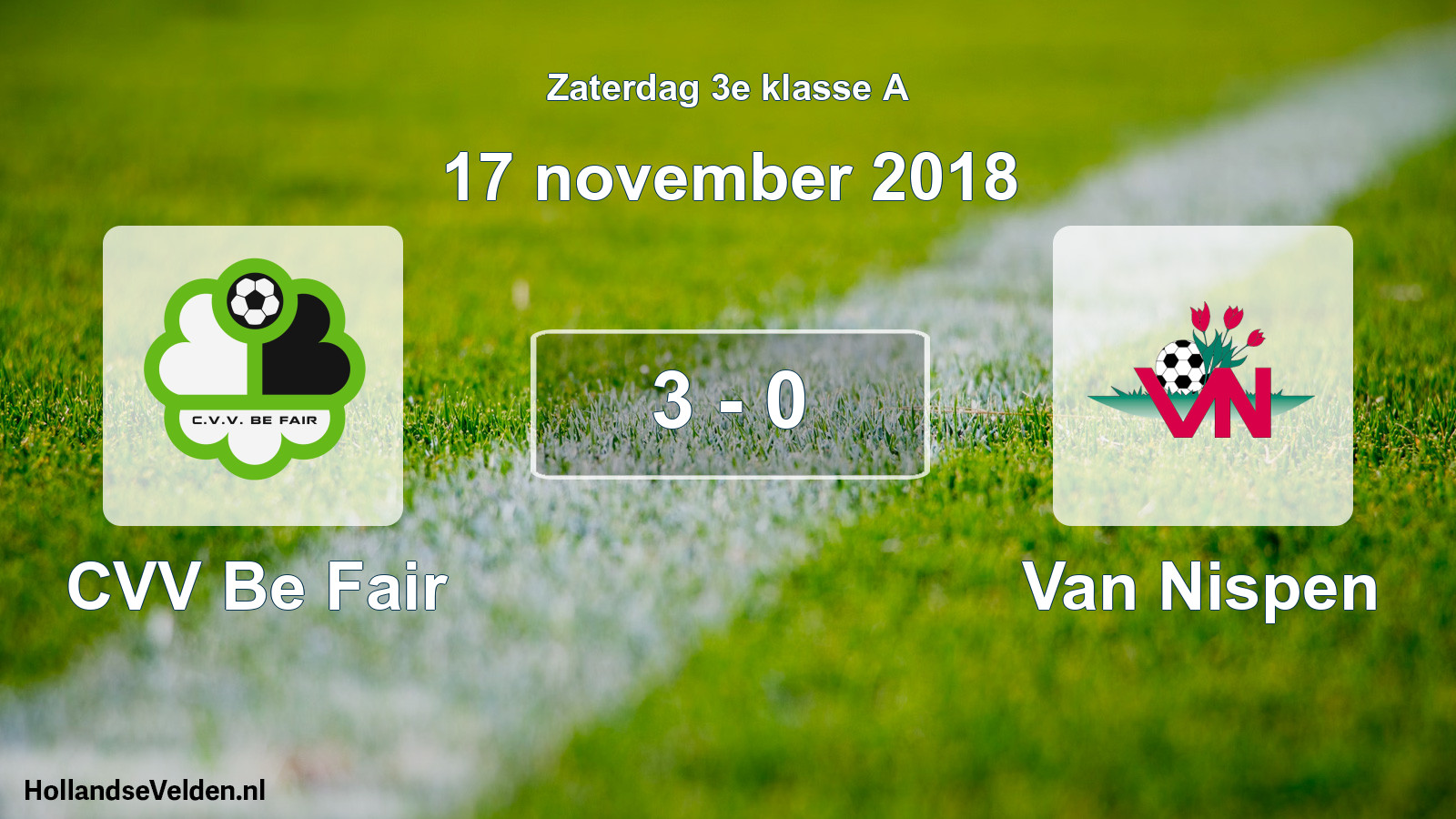 Total number of matches played: CVV Be Fair - Van Nispen 3 - 0 (17 November 2018)