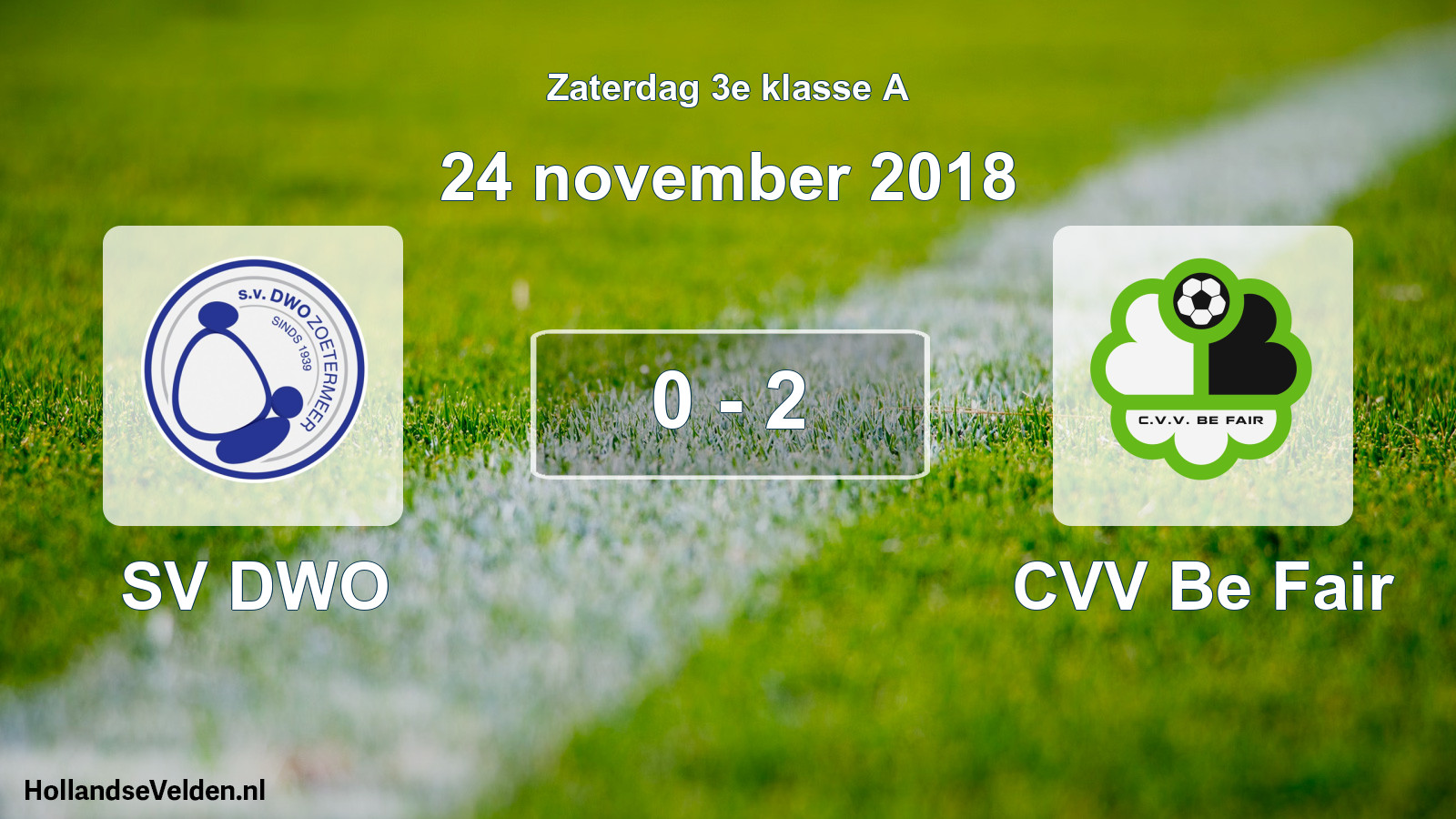 Total number of matches played: SV DWO - CVV Be Fair 0 - 2 (24 November 2018)