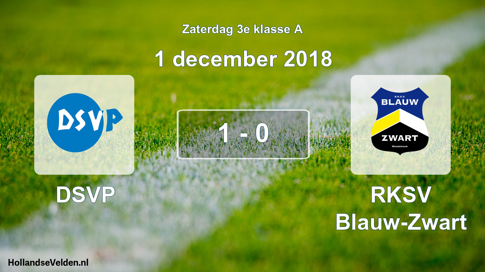Total number of matches played: DSVP - RKSV Blauw-Zwart 1 - 0 (1 December 2018)
