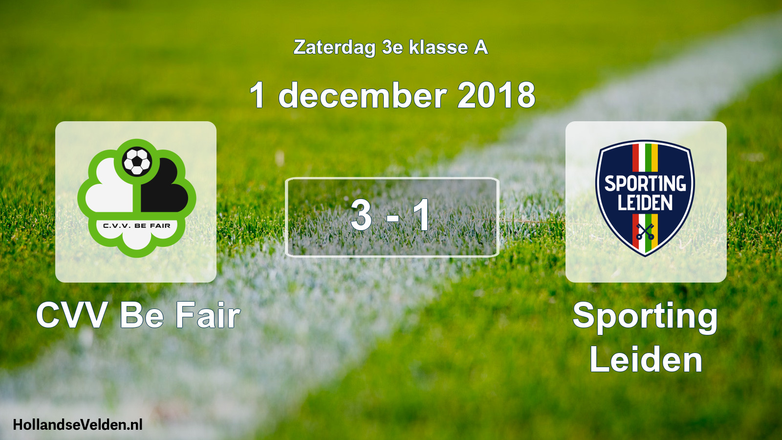 Total number of matches played: CVV Be Fair - Sporting Leiden 3 - 1 (1 December 2018)