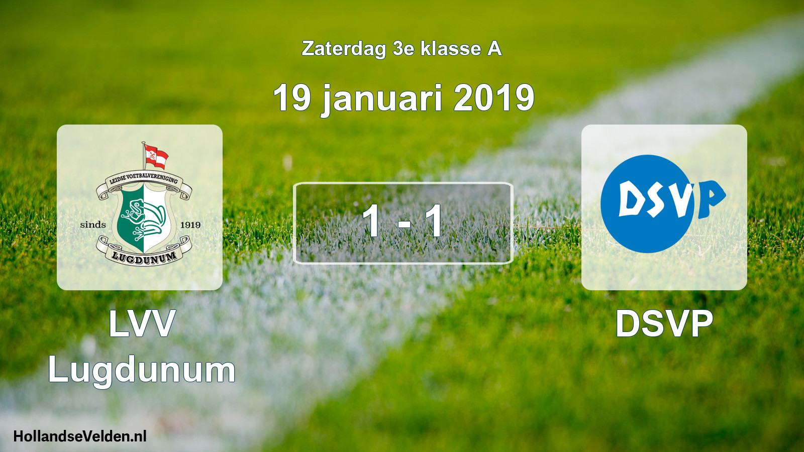 Total number of matches played: LVV Lugdunum - DSVP 1 - 1 (19 January 2019)
