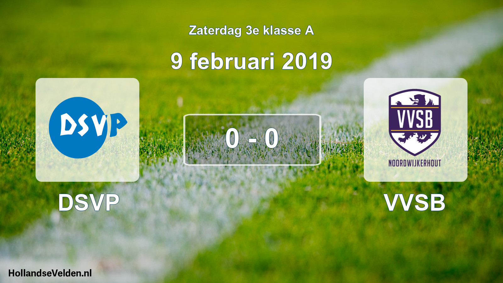 Total number of matches played: DSVP - VVSB 0 - 0 (9 February 2019)